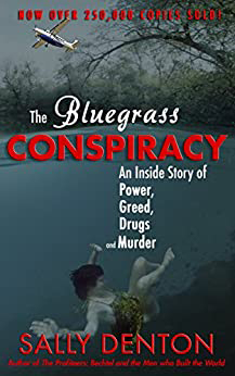 The Bluegrass Conspiracy: An Inside Story of Power, Greed, Drugs and Murder